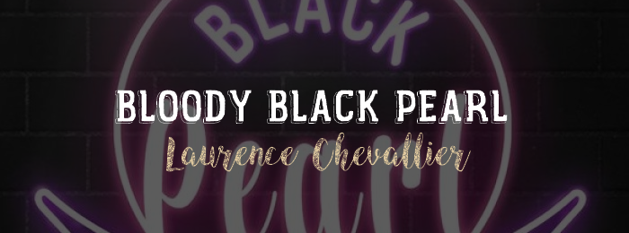Bloody Black Pearl de Laurence Chevallier