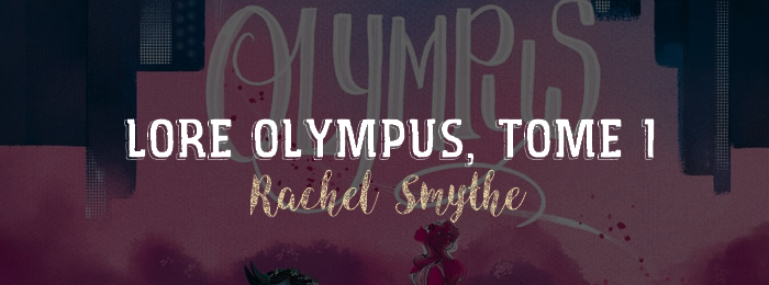 Lore Olympus, tome 1 de Rachel Smythe